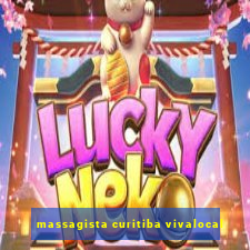 massagista curitiba vivalocal